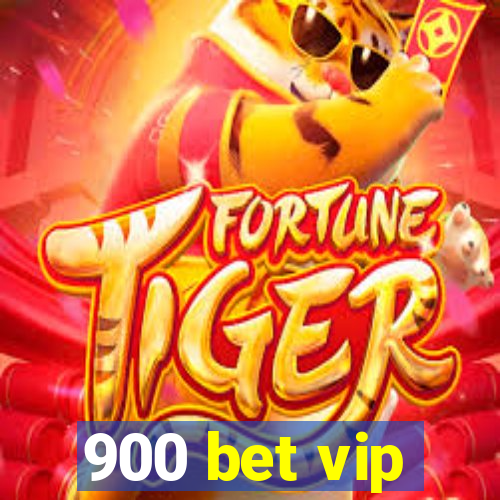900 bet vip
